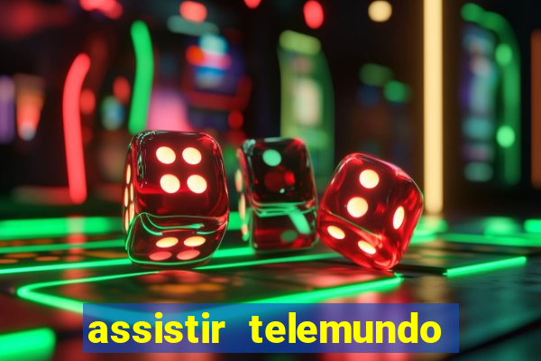 assistir telemundo no brasil